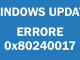 Errore 0x80240017 durante aggiornamento di windows 10