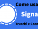 Come usare app signal – trucchi e consigli