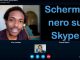 Schermo nero su skype durante la videochiamata su windows 10