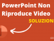 Powerpoint non riproduce video soluzione