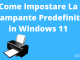 Come impostare la stampante predefinita in windows 11