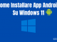 Installare app android windows 11