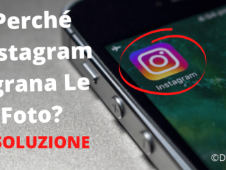 Perche instagram sgrana le foto soluzione