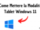 Come Mettere la Modalità Tablet Windows 11