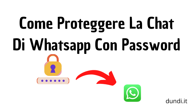 Come Proteggere La Chat Di Whatsapp Con Password