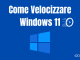 Come velocizzare windows 11