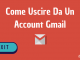 Come Uscire Da Un Account Gmail