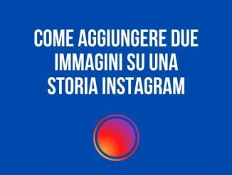 Come aggiungere due immagini su una storia instagram