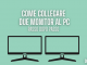 Come collegare due monitor al pc