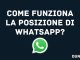 Come funziona la posizione di whatsapp