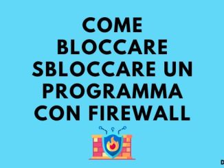 Come bloccare sbloccare un programma con firewall