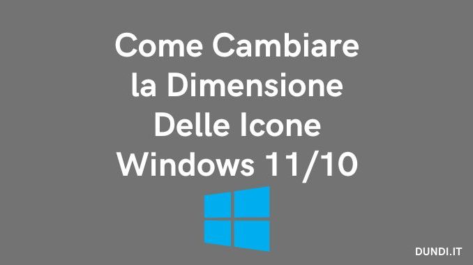 Come cambiare la dimensione delle icone windows 1110