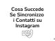 Cosa succede se sincronizzo i contatti su instagram