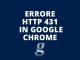 Errore http 431 in google chrome