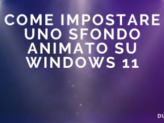 Come impostare uno sfondo animato su windows 11