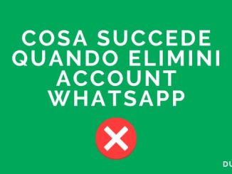 Cosa succede quando elimini account whatsapp