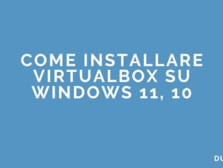 Come installare virtualbox su windows 11 10