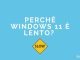Perche windows 11 e lento