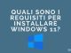 Requisiti per installare windows 11
