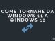 Tornare da windows 11 a windows 10