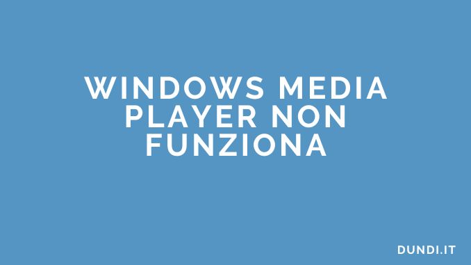 Windows media player non funziona