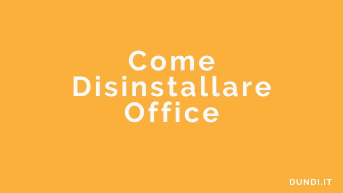 Come disinstallare office