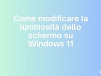 Come modificare la luminosita dello schermo su windows 11