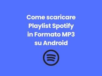 Scaricare playlist spotify in formato mp3 su android
