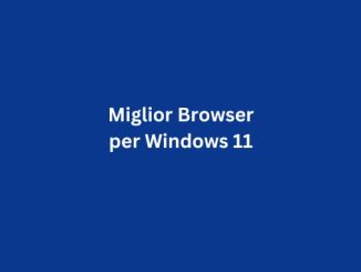 Miglior browser per windows 11